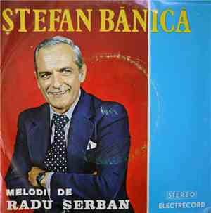 Ștefan Bănică - Melodii De Radu Șerban