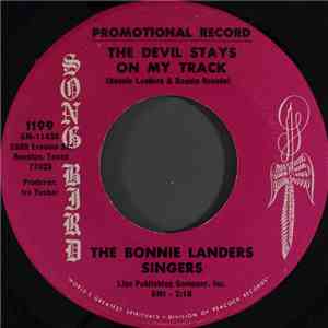The Bonnie Landers Singers - The Devil Stays On My Track