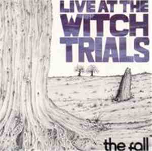 The Fall - Live At The Witch Trials