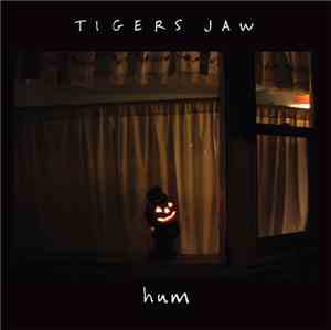 Tigers Jaw - Hum/Cool