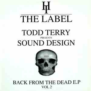 Todd Terry Presents Sound Design - Back From The Dead E.P Vol 2