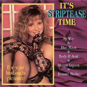 Unknown Artist - It's Striptease Time For Your Husbands Pleasure