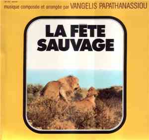 Vangelis - La Fête Sauvage