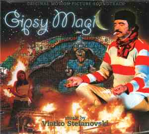 Vlatko Stefanovski - Original Motion Picture Soundtrack: Gipsy Magic