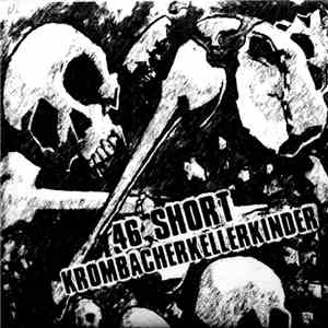 46 Short / Krombacherkellerkinder - 46 Short / Krombacherkellerkinder Split