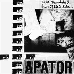Apator / Exmortes - Apator Masturbates In Praise Of Black Satan... / Total  ...