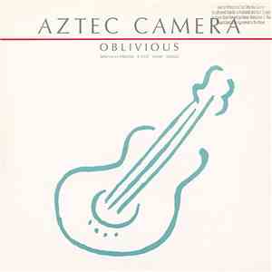 Aztec Camera - Oblivious