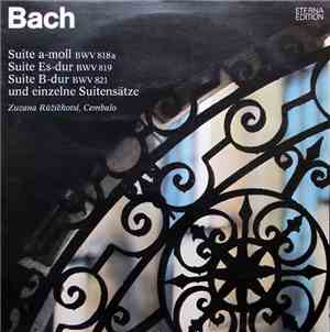 Bach, Zuzana Růžičková - Suite A-moll BWV 818a Et Al.