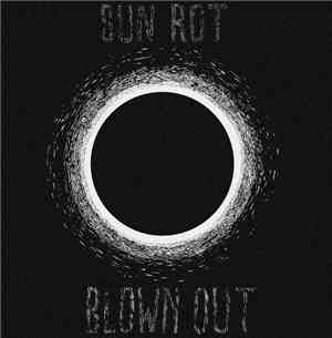 Blown Out - Sun Rot