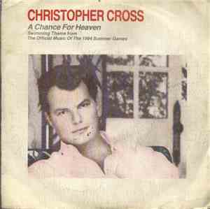 Christopher Cross - A Chance For Heaven