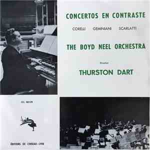 Corelli, Geminiani, Scarlatti, The Boyd Neel Orchestra, Thurston Dart - Con ...