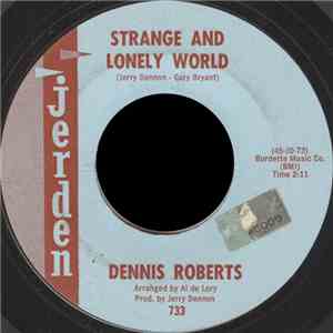 Dennis Roberts  - Strange And Lonely World