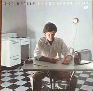Don Henley - I Can't Stand Still