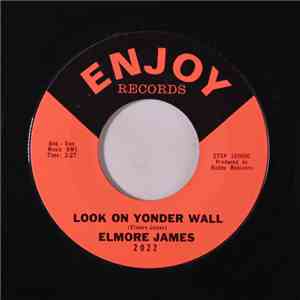 Elmore James - Look On Yonder Wall / Shake Your Money Maker