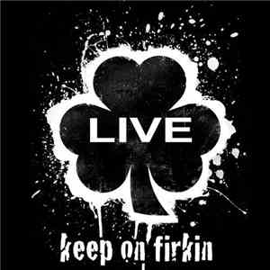 Firkin - Keep On Firkin Live