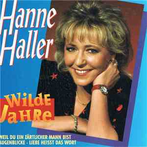 Hanne Haller - Wilde Jahre