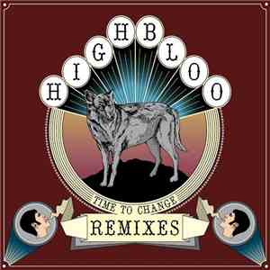 HighBloo - Time To Change Remixes