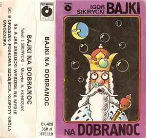 Igor Sikirycki, Andrzej Hundziak - Bajki Na Dobranoc