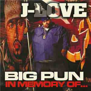 J-Love Presents Big Pun - In Memory Of...