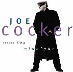 Joe Cocker - Across From Midnight