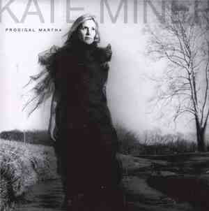 Kate Miner - Prodigal Martha