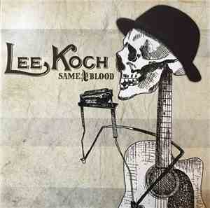 Lee Koch - Same As Blood