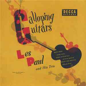 Les Paul And His Trio - Galloping Guitars