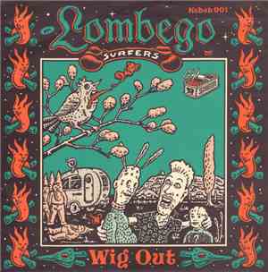 Lombego Surfers / The Feebles - Wig Out / Hit The Road