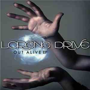 Lorene Drive - Out Alive