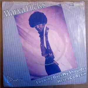 Marva Hicks - Looking Over My Shoulder / Here I Go Again