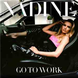Nadine - Go To Work