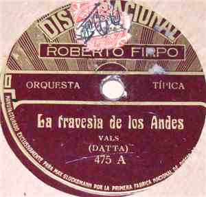 Orquesta Roberto Firpo - La Travesia De Los Andes / Orillas Del Plata