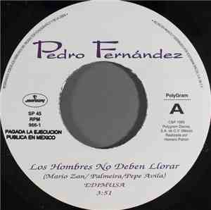 Pedro Fernández - Los Hombres No Deben Llorar
