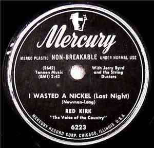 Red Kirk With Jerry Byrd And The String Dusters - I Wasted A Nickel (Last N ...