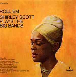 Shirley Scott - Roll 'Em: Shirley Scott Plays The Big Bands