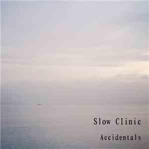 Slow Clinic - Accidentals