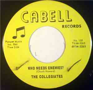 The Collegiates  - Who Needs Enemies?