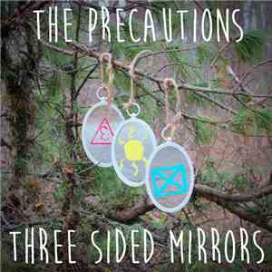 The Precautions - Three Sided Mirrors