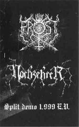 The True Frost / Nachzehrer  - Split Demo 1.999 E.V.