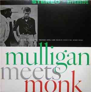 Thelonious Monk And Gerry Mulligan - Mulligan Meets Monk