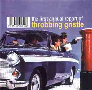 Throbbing Gristle - The First Annual Report Of Throbbing Gristle