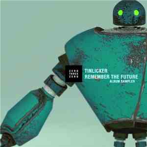 Tinlicker - Remember The Future (Album Sampler)