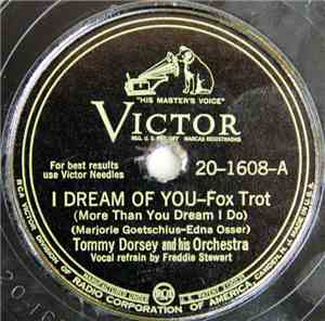 Tommy Dorsey And His Orchestra - I Dream Of You / Opus No. 1