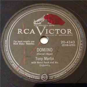 Tony Martin  With Henri René And His Orchestra - Domino / It's All Over But ...
