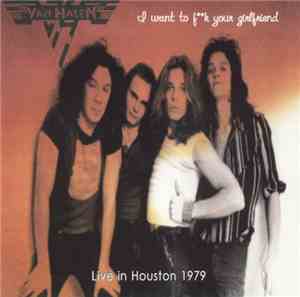 Van Halen - I Want To Fk Your Girlfriend