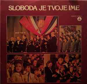 Various - Sloboda Je Tvoje Ime