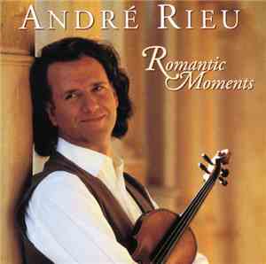 André Rieu - Romantic Moments