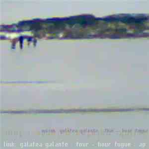 Aplink - Galatea Galante / Four-Hour Fugue