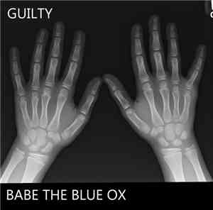 Babe The Blue Ox - Guilty