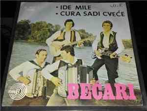 Bećari - Ide Mile / Cura Sadi Cveće